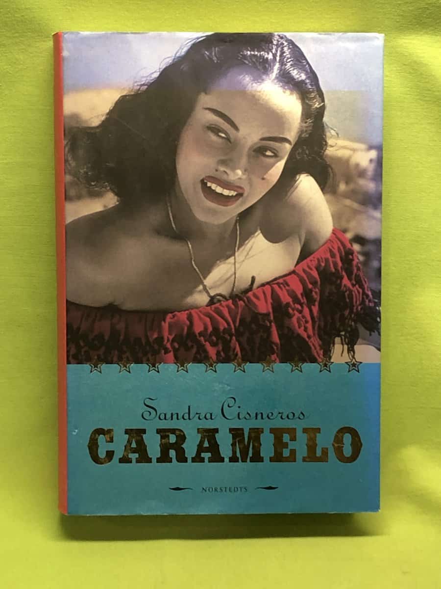 Sandra Cisneros : Caramelo