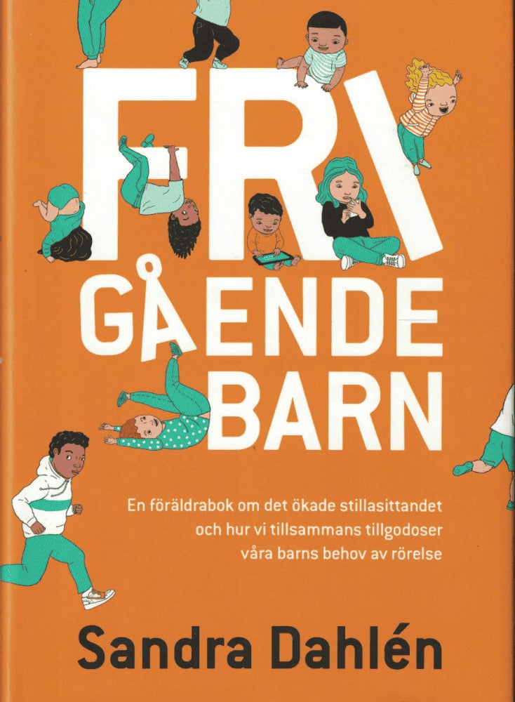 Sandra Dahlén : Frigående barn