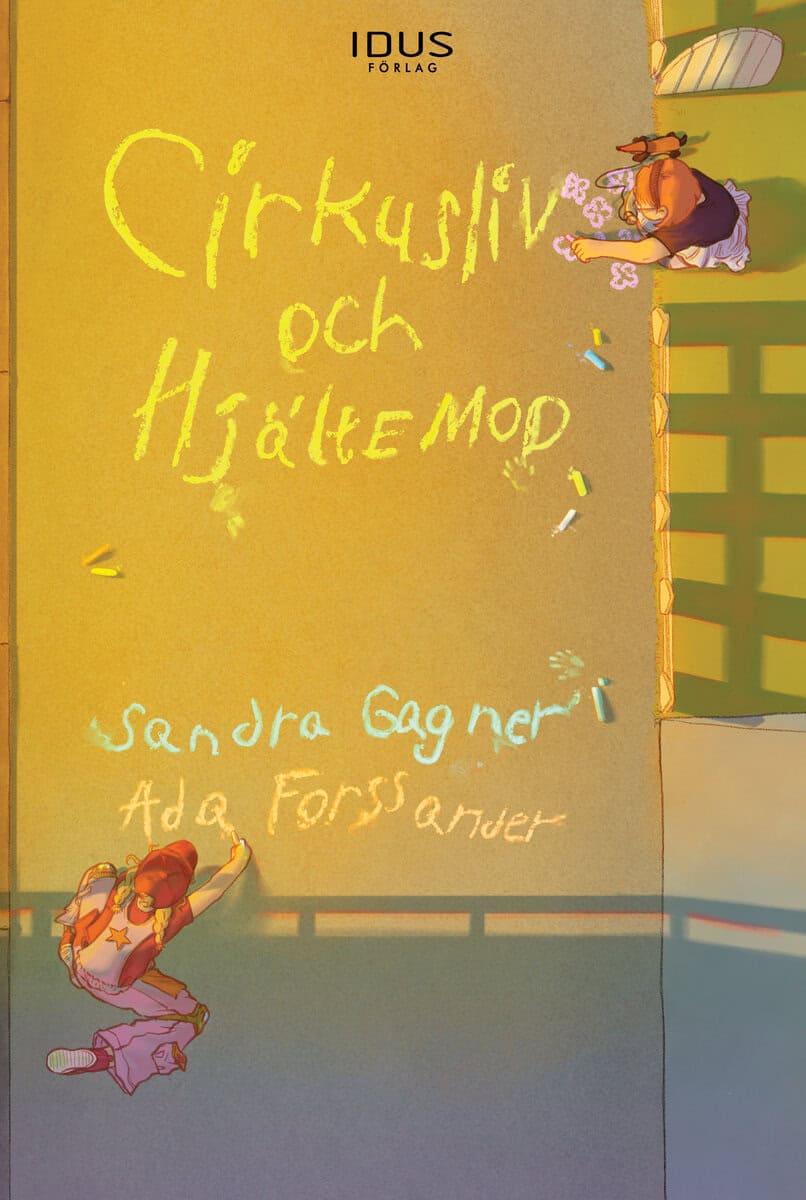Sandra Gagner : Cirkusliv och hjältemod