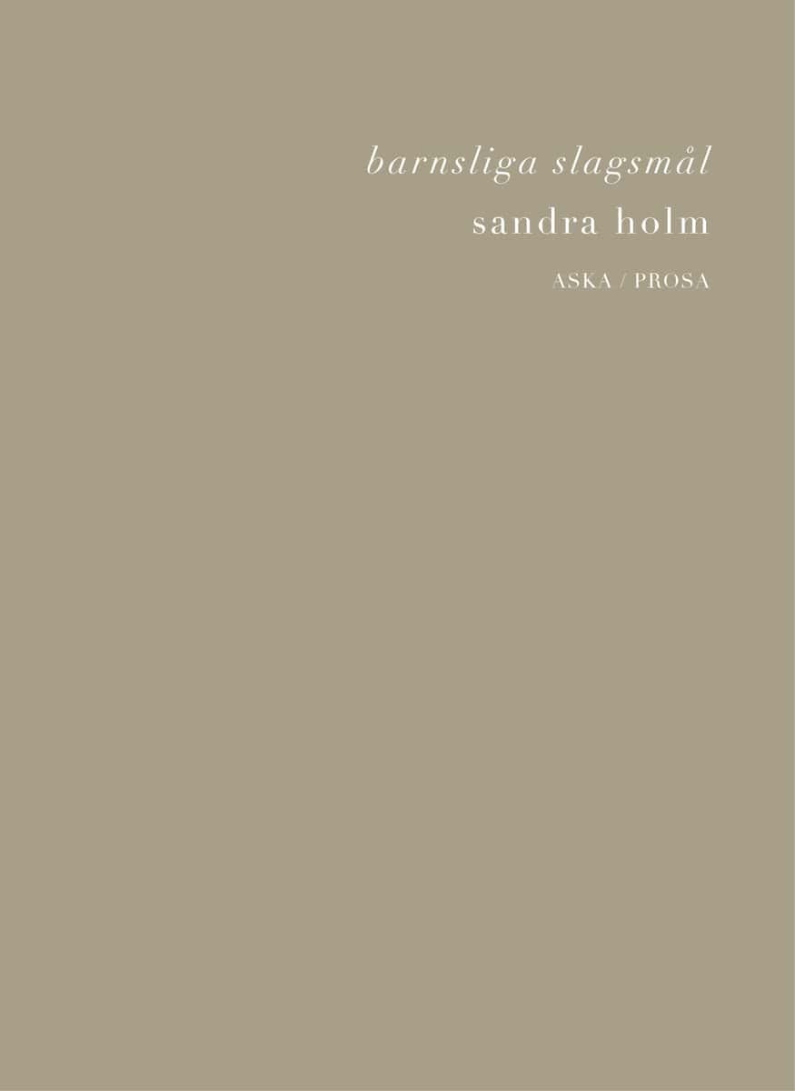 Sandra Holm : Barnsliga slagsmål