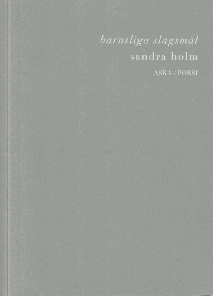 Sandra Holm : Barnsliga slagsmål