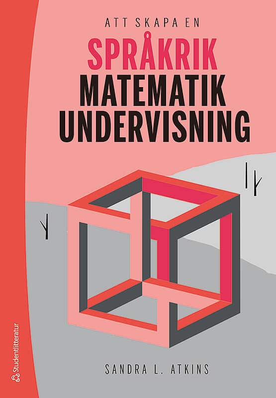 Sandra L. Atkins : Att skapa en språkrik matematikundervisning