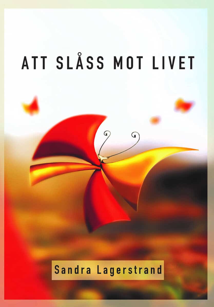 Sandra Lagerstrand : Att slåss mot livet