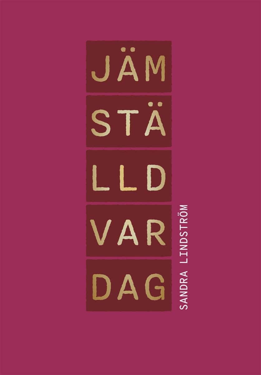 Sandra Lindström : Jämställd vardag