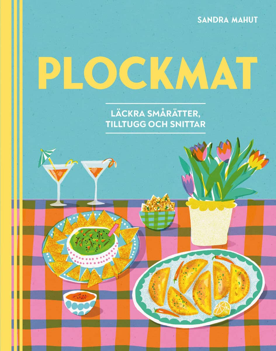 Sandra Mahut : Plockmat : läckra smårätter, tilltugg och snittar