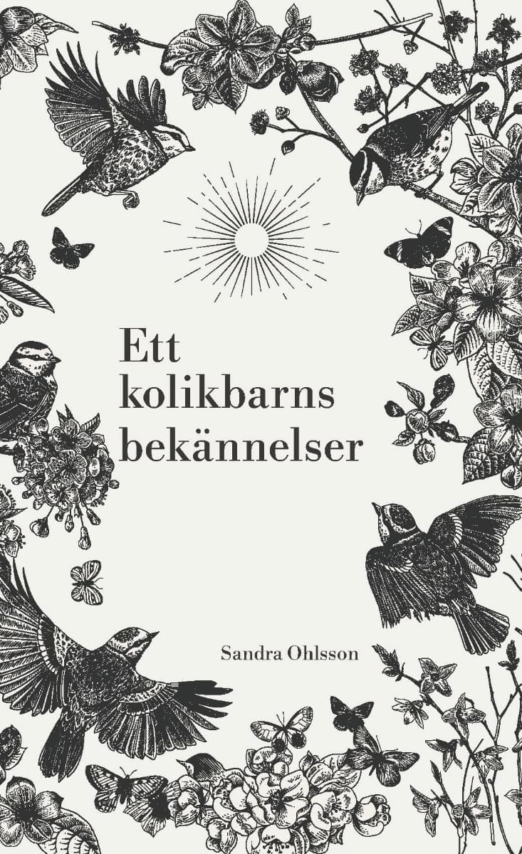 Sandra Ohlsson : Ett kolikbarns bekännelser