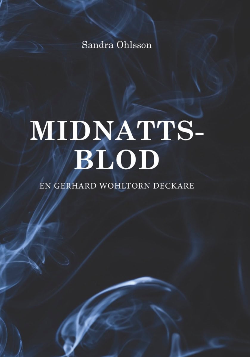 Sandra Ohlsson : Midnattsblod : en Gerhard Wohltorn deckare