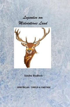 Sandra Rudbeck : Legenden om Midvinterns land