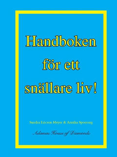 Ericson Meyer, Sandra ; Sporrong, Annika : Handboken för ett snällare liv