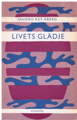 Sandro Key-Åberg : Livets glädje