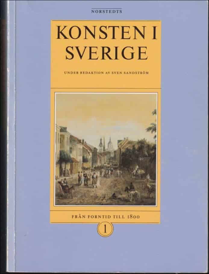 Sandström, Sven (red.) ; Stenberger, Mårten ; Christiansson, Hans ; Malmer, Brita ; Eriksson, Torkel ; Hamberg, P.G. ; Nilsson, Sten Åke ; Lindwall, Bo ; Sandström, Sven ; Lidén, Elisabeth ; Widman, Dag : Konsten i Sverige............