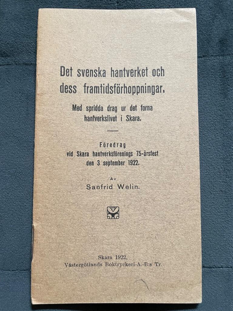 Sanfrid Welin : Det svenska hantverket och dess framtidsförhoppningar