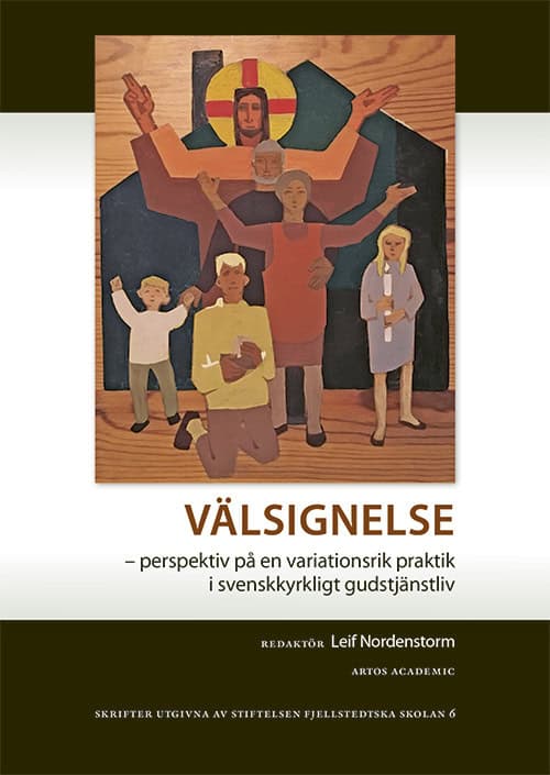 Sanfridson, Martin ; Pleijel, Richard ; Tillberg, Karin ; Brodd, Sven-Erik ; Sjösvärd Birger, Carl ; Gustafsson, Daniel ; Nordenstorm, Leif ; Wejderstam, Andreas ; Rönnblom, Kristoffer ; Trônet, Jakob ; Pädam, Tiit ; Isacson, Mikael ; Fagrell, Judith : Välsignelse