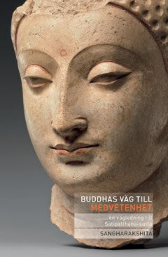 Sangharakshita : Buddhas väg till medvetenhet : en vägledning till Satipatthana-sutta