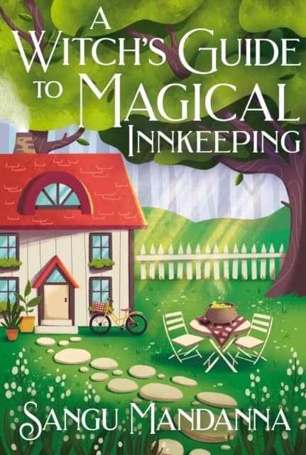 Sangu Mandanna : A Witch's Guide to Magical Innkeeping