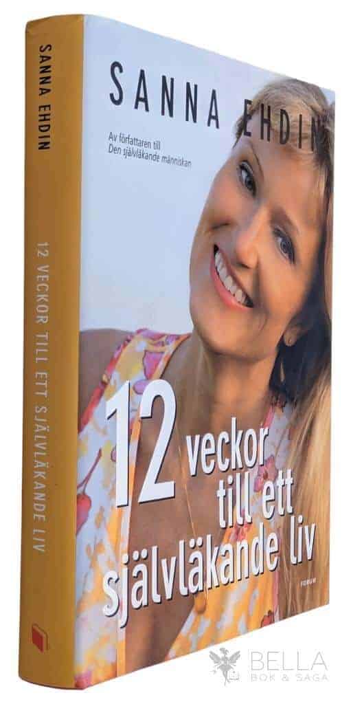 Sanna Ehdin : 12 veckor till ett självläkande liv