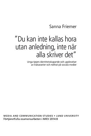 Sanna Friemer : ”Du kan inte kallas hora utan anledning, inte när alla skriver det”