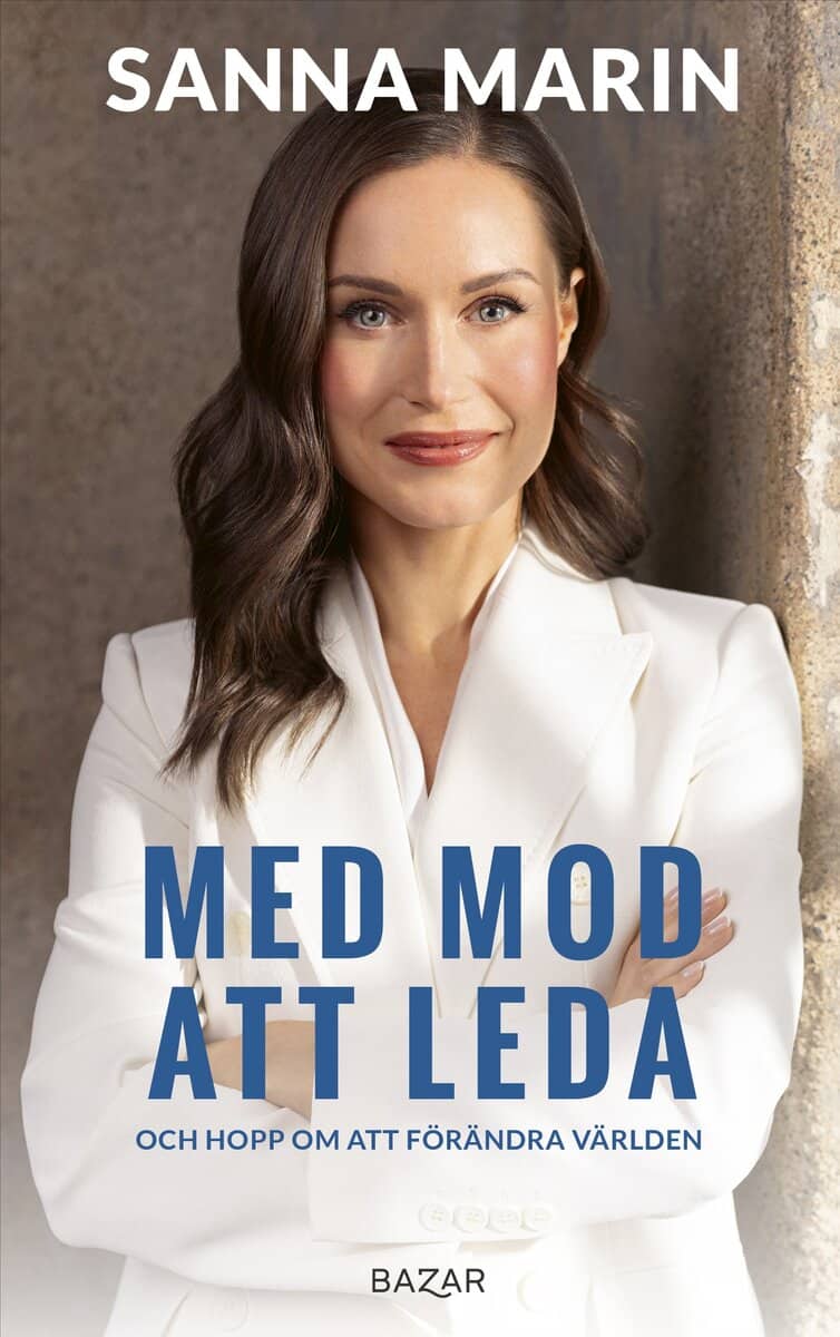 Sanna Marin : Med mod att leda : en biografi