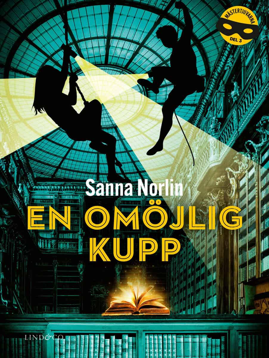 Sanna Norlin : En omöjlig kupp