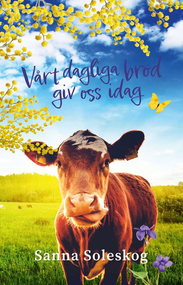 Sanna Soleskog : Vårt dagliga bröd giv oss idag