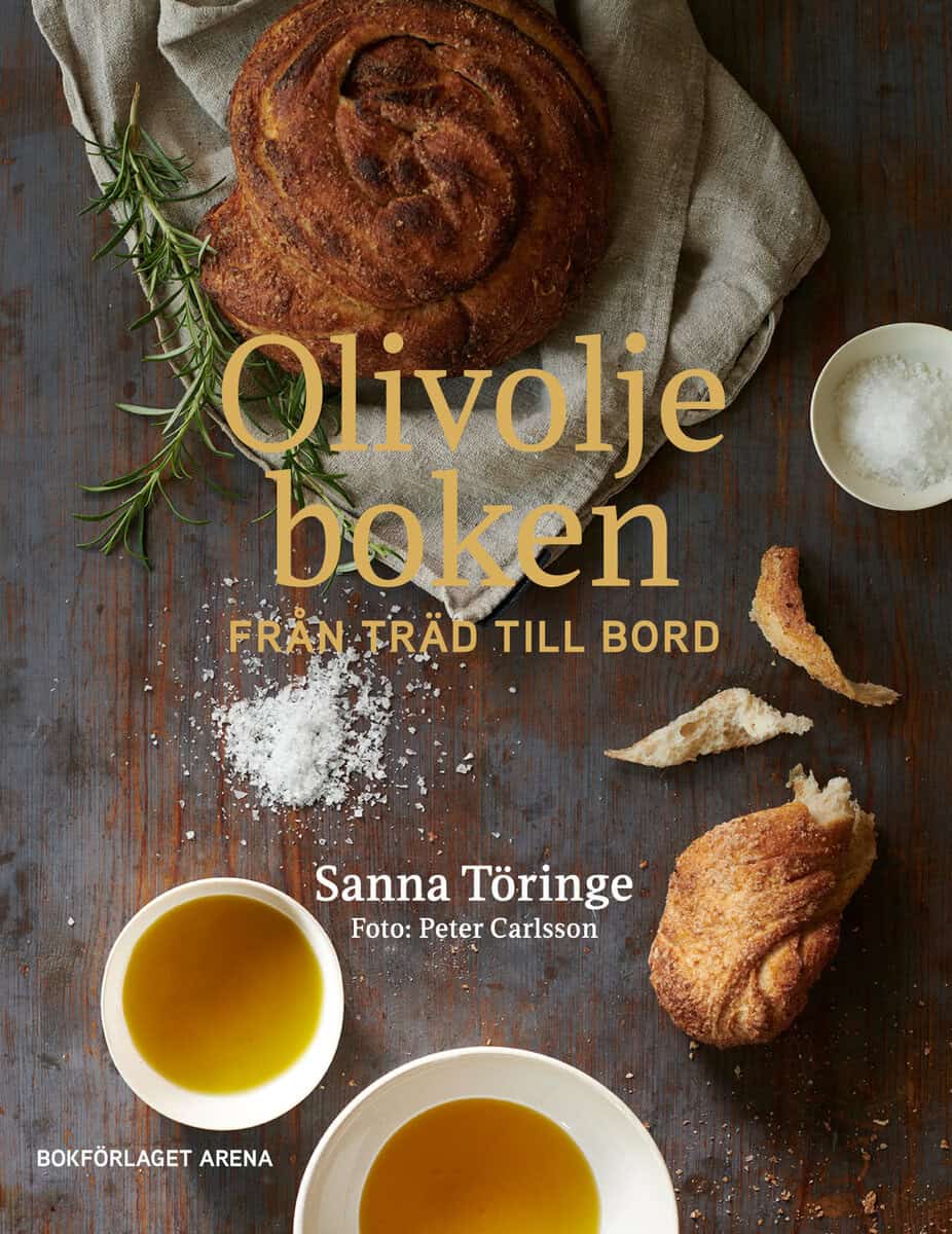 Sanna Töringe : Olivoljeboken : från träd till bord