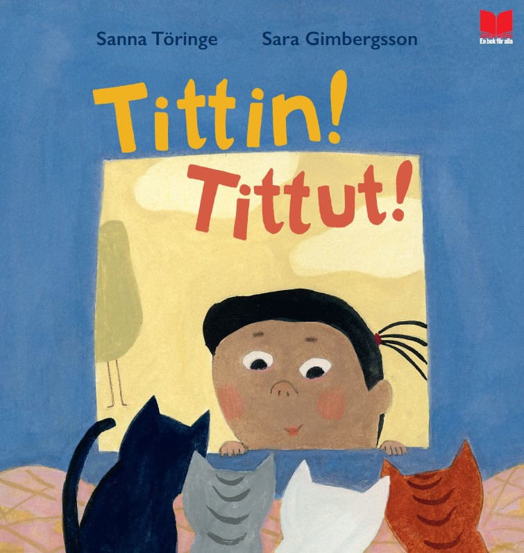 Sanna Töringe : Tittin! Tittut!