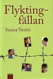 Sanna Vestin : Flyktingfällan