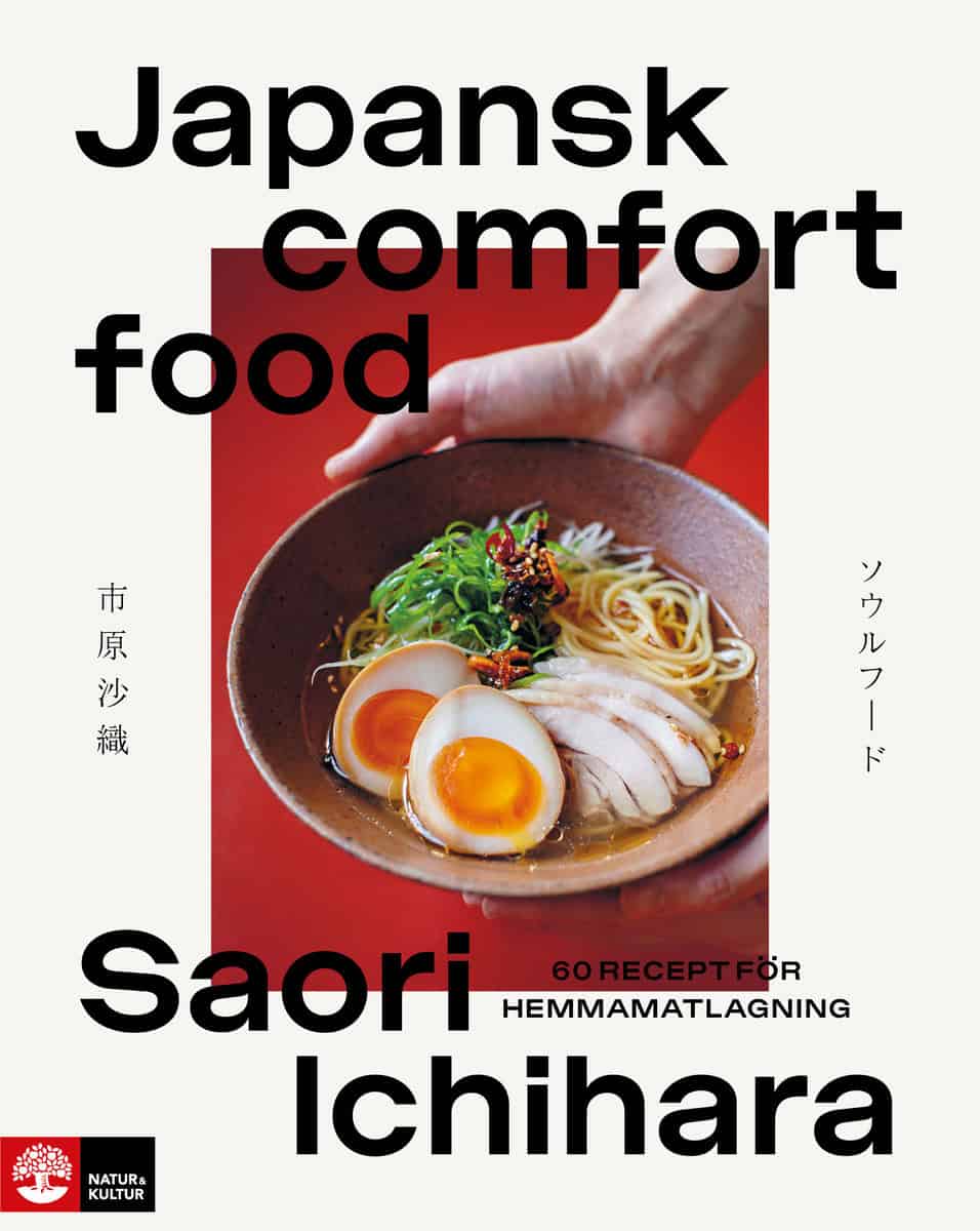 Saori Ichihara : Japansk comfort food : 60 recept för hemmamatlagning