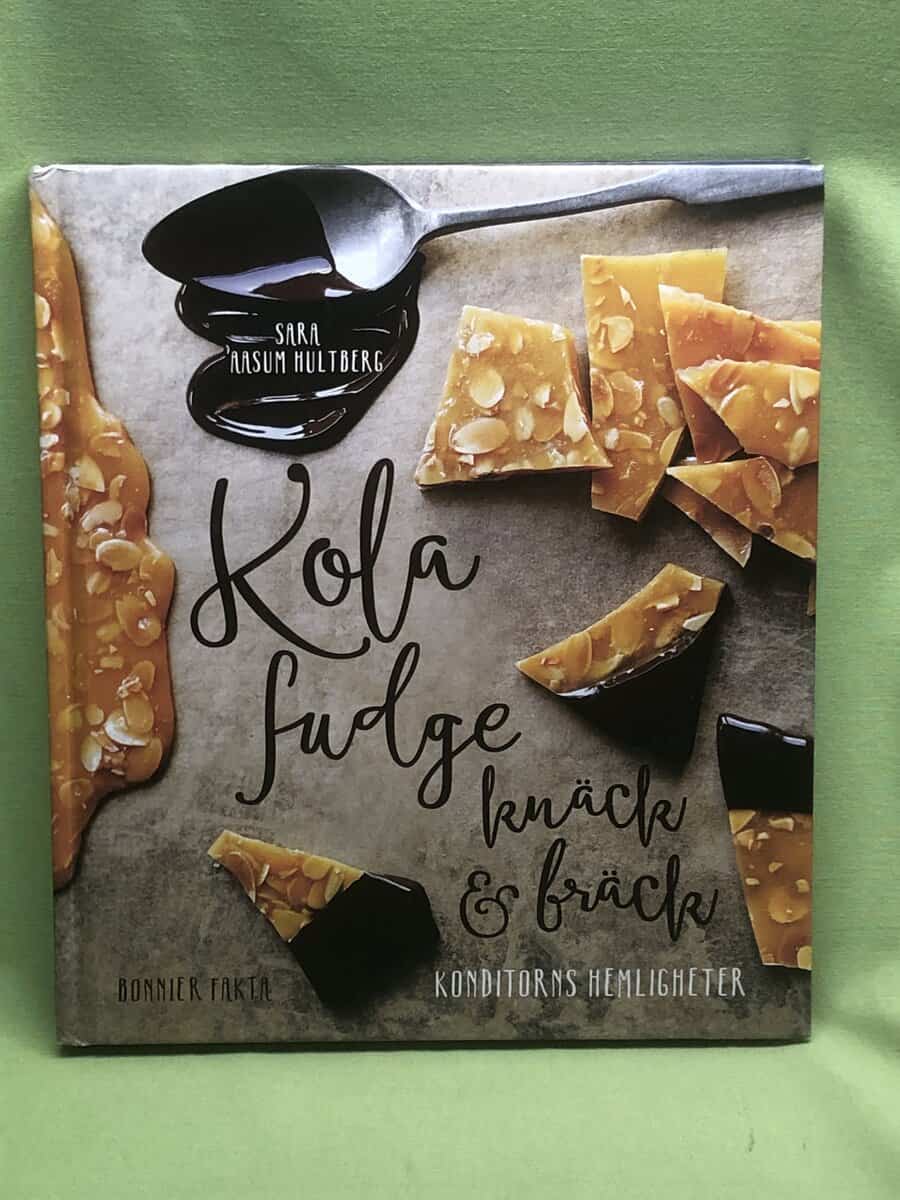 Sara Aasum Hultberg : Kola, fudge, knäck och bräck