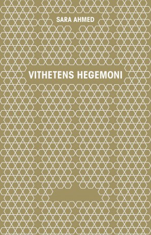 Sara Ahmed : Vithetens hegemoni