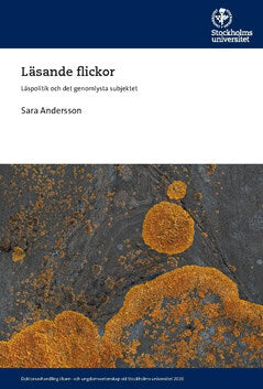 Sara Andersson : Läsande flickor : läspolitik och det genomlysta subjektet