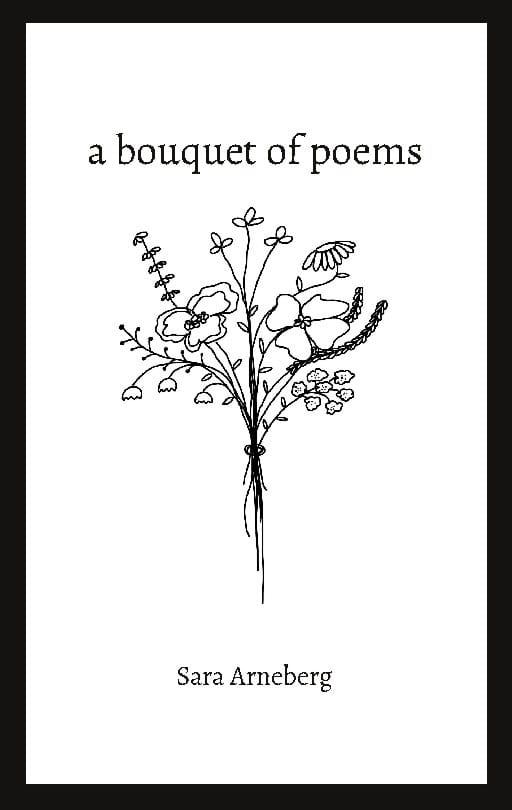 Sara Arneberg : A bouquet of poems