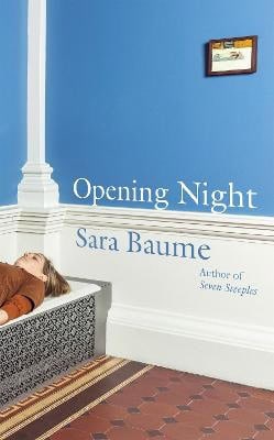 Sara Baume : Opening Night