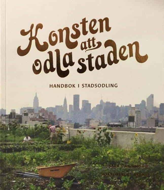 Sara Danielsson : Konsten att odla staden