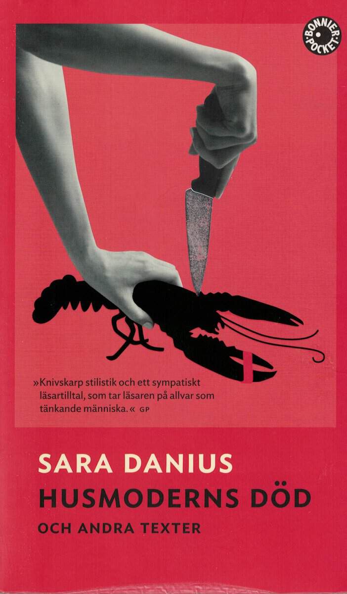 Sara Danius : Husmoderns död och andra texter