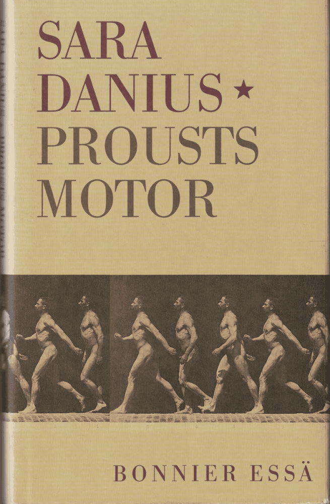 Sara Danius : Prousts motor