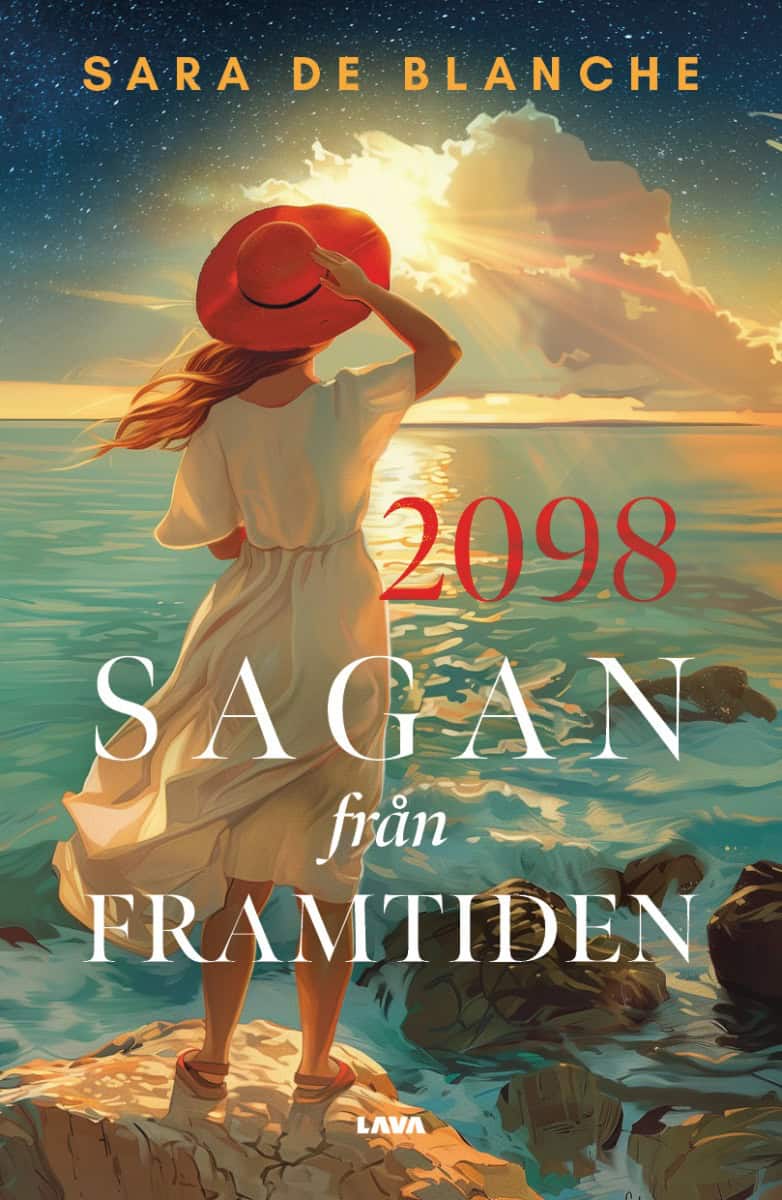 Sara de Blanche : 2098. Sagan från framtiden
