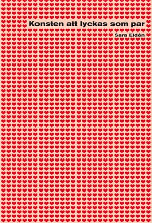 Sara Eldén : Konsten att lyckas som par