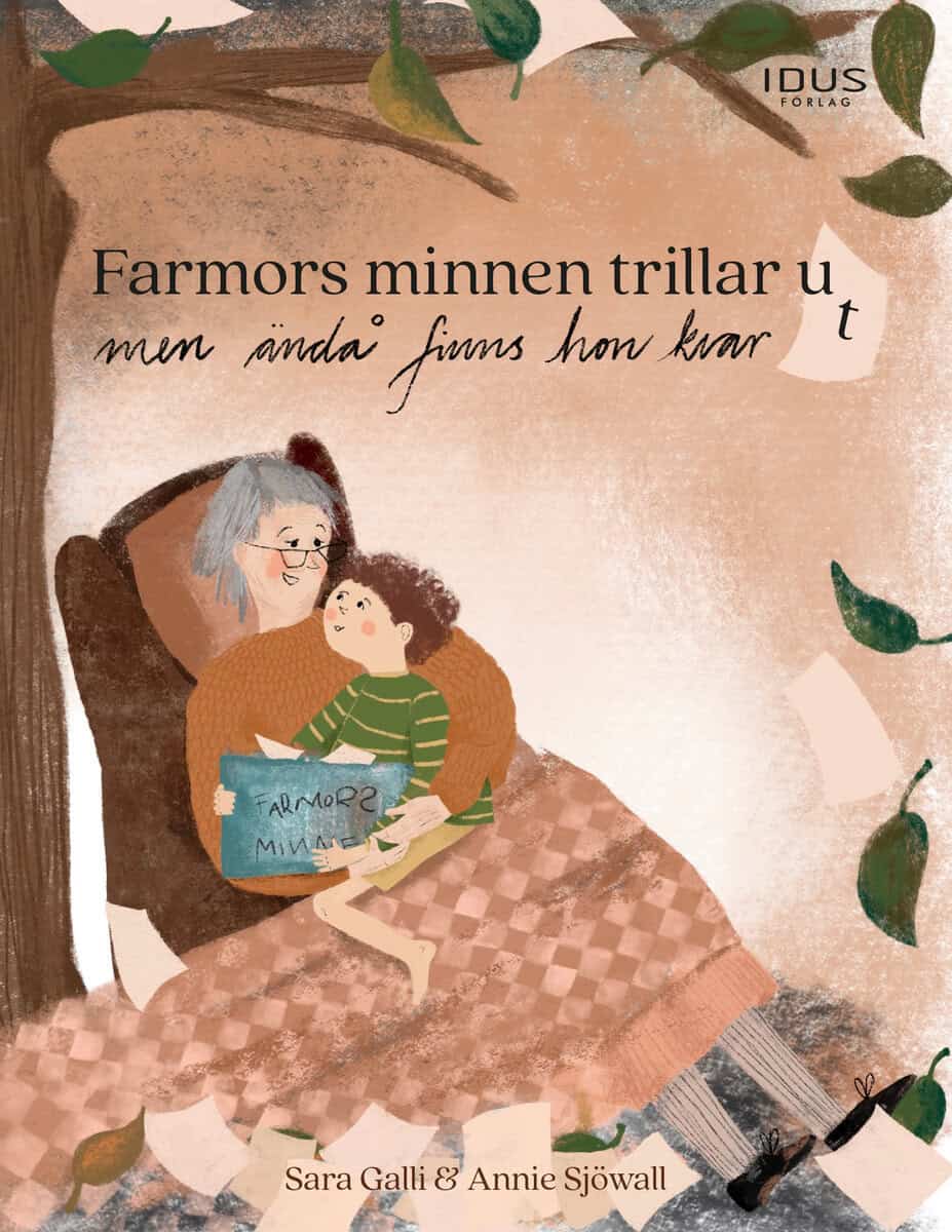 Sara Galli : Farmors minnen trillar ut men ändå finns hon kvar