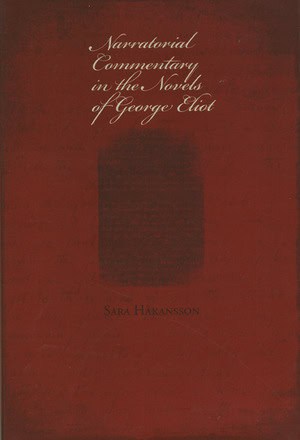 Sara Håkansson : Narratorial Commentary in the Novels of George Eliot