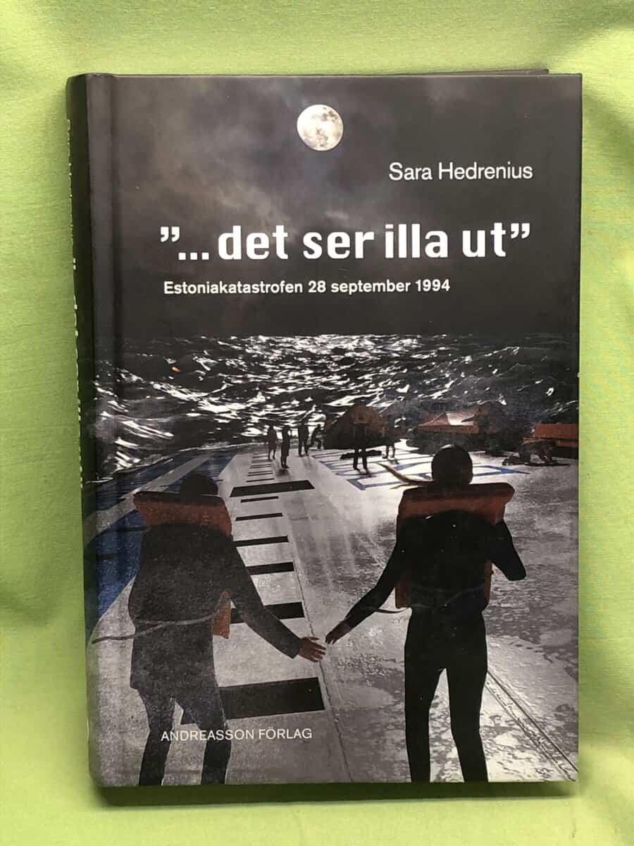Sara Hedrenius : '...det ser illa ut' Estoniakatastrofen 28 september 1994