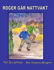 Sara Johnsson : Roger går nattvakt
