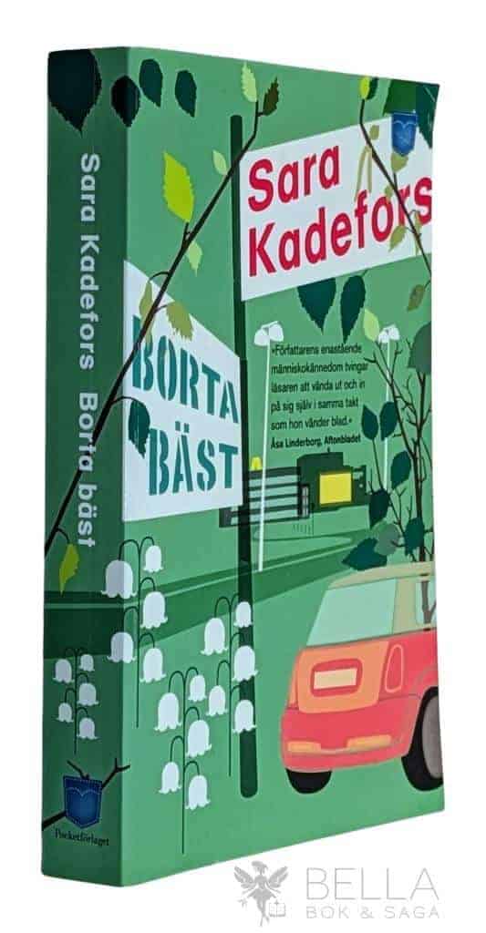 Sara Kadefors : Borta bäst