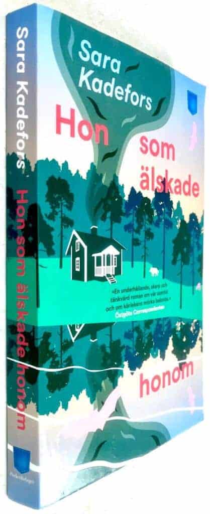 Sara Kadefors : Hon som älskade honom
