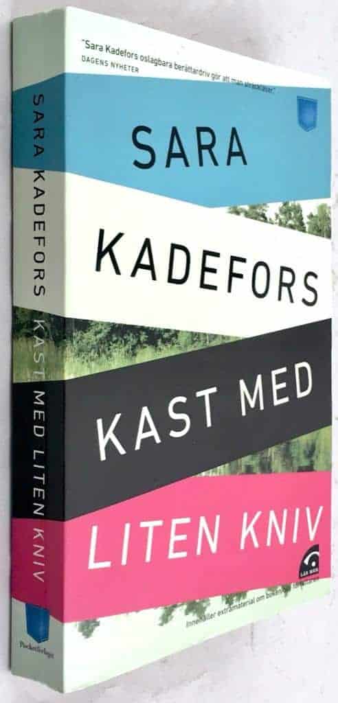 Sara Kadefors : Kast med liten kniv