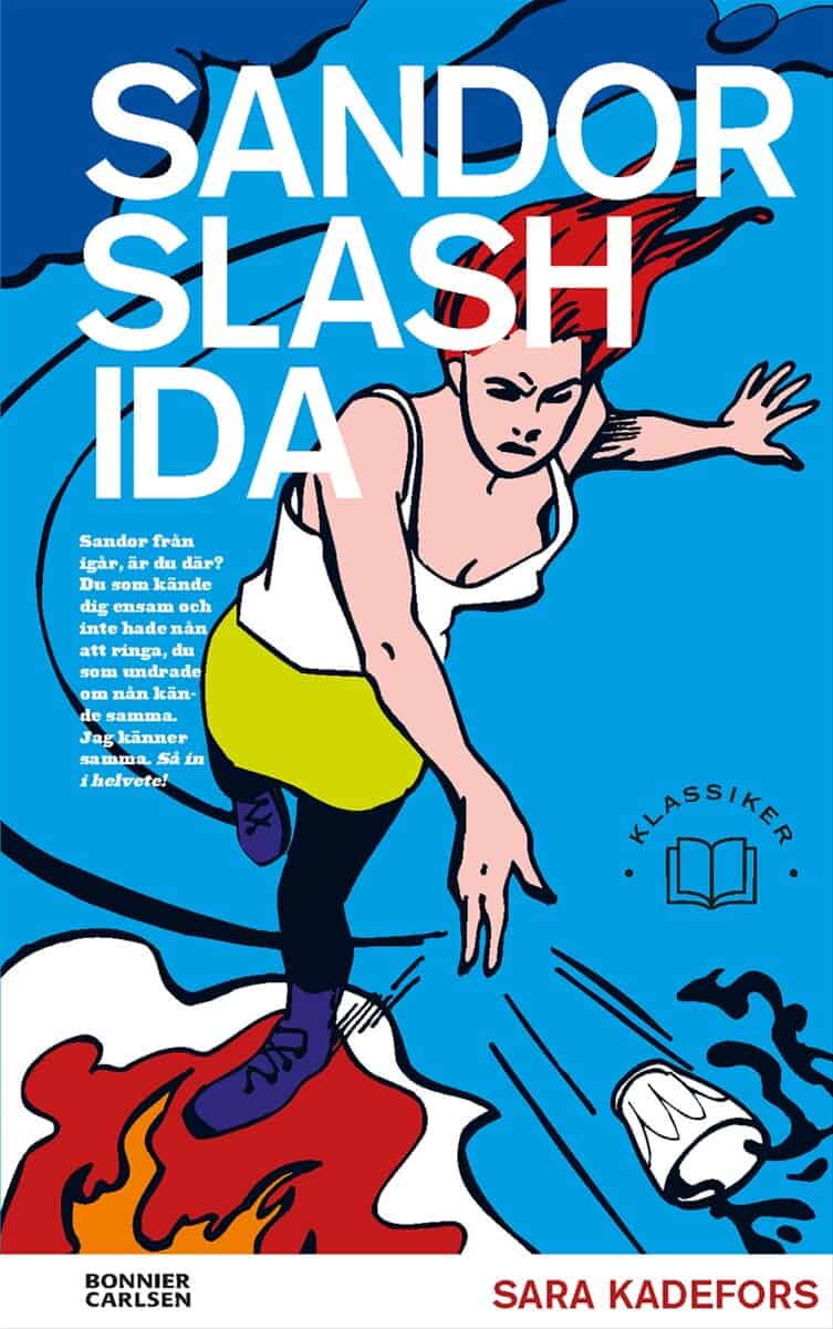 Sara Kadefors : Sandor slash Ida