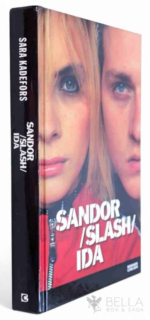 Sara Kadefors : Sandor slash Ida