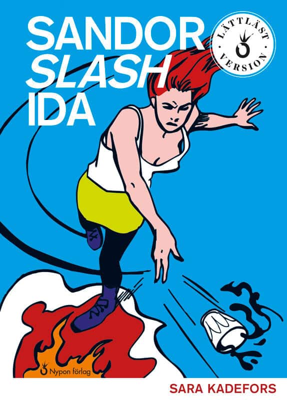 Sara Kadefors : Sandor slash Ida (lättläst)