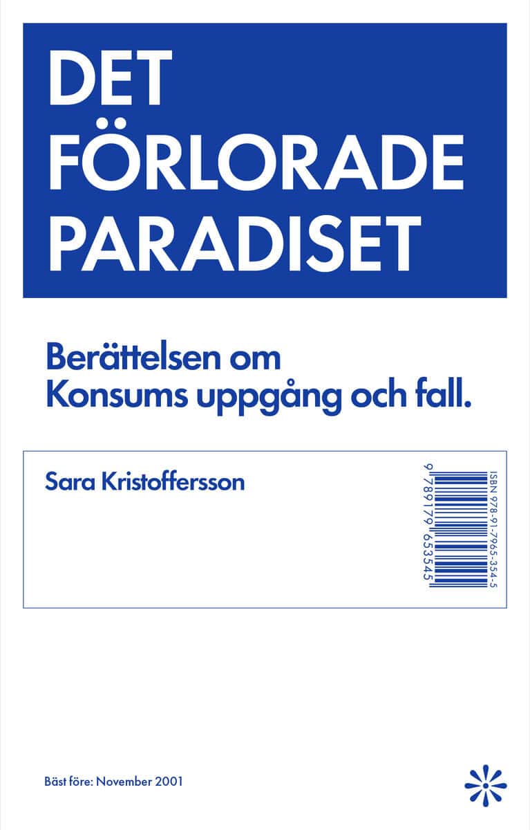 Sara Kristoffersson : Det förlorade paradiset : berättelsen om Konsums uppgång och fall