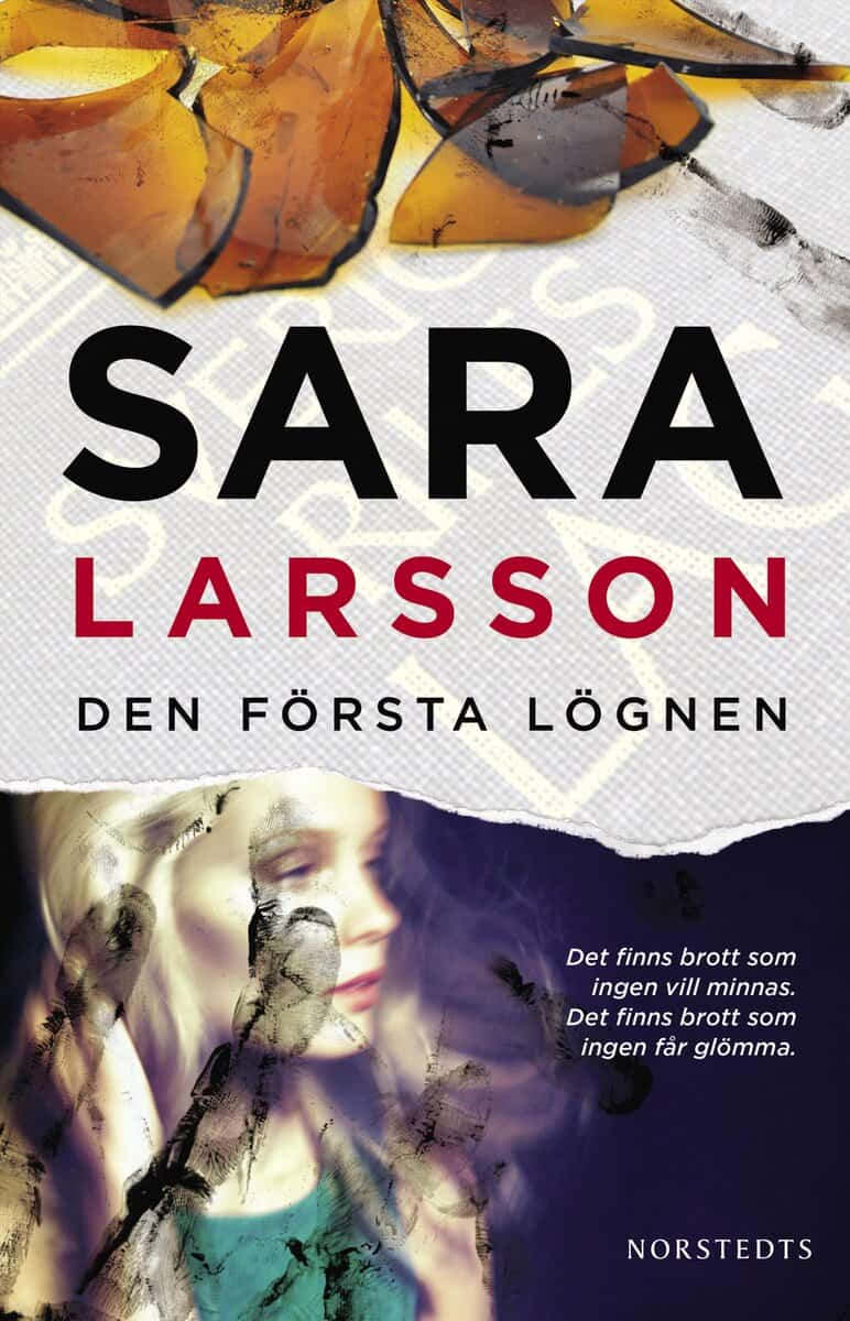 Sara Larsson : Den första lögnen